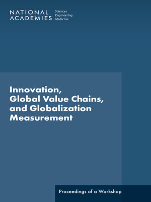 cover image of Innovation, Global Value Chains, and Globalization Measurement